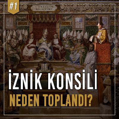 Zulümden Zafere: İznik Konsili'ne Giden Kanlı Yol