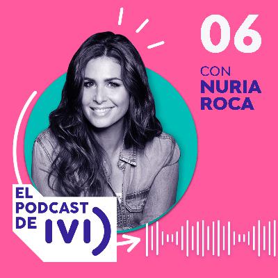 Temporada 1- Episodio 6 "La fuerza de la maternidad tras un cáncer" con Nuria Roca