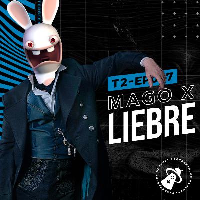 T2-EP-007 - Mago X Liebre