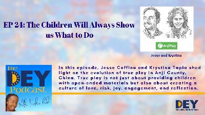 EP 024: The Children Will Always Show Us What to Do