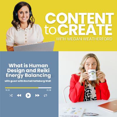 05. What is Human Design and Reiki Energy Balancing with Rachel Hatteberg Walt 05. What is Human Design and Reiki Energy Balancing with Rachel Hatteberg Walt