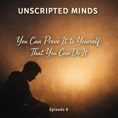 You Can Prove to Yourself That You can Do It You Can Prove to Yourself That You can Do It