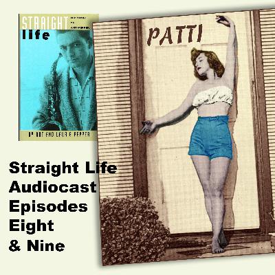 Straight Life: Episodes Eight & Nine