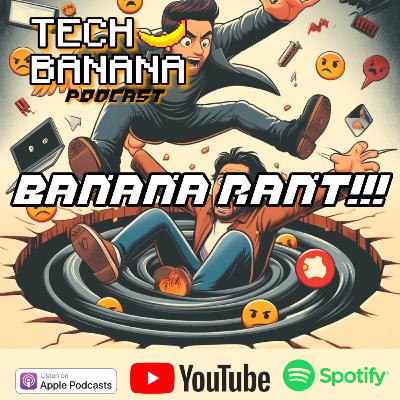Banana Rant | TCHBN S4E9 Banana Rant | TCHBN S4E9