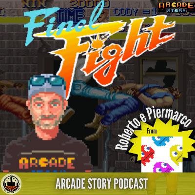 Ep.21 I tre moschettieri delle sale giochi... Haggar, Cody e Guy featuring Retrogaming Lives