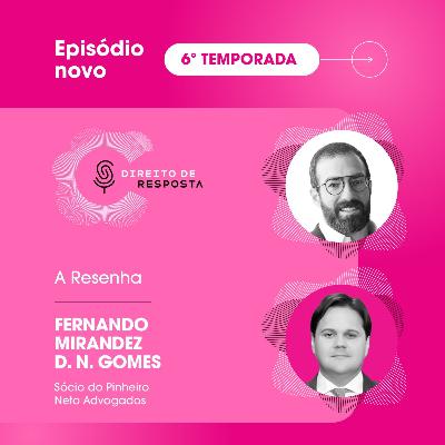 EP#126: Fernando Mirandez D. N. Gomes, a Resenha.