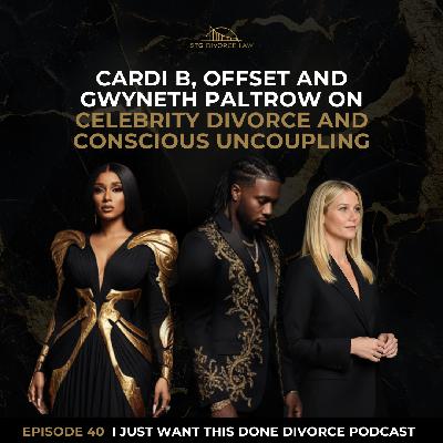 Cardi B, Offset and Gwyneth Paltrow on Celebrity Divorce and Conscious Uncoupling | Ep 40 Cardi B, Offset and Gwyneth Paltrow on Celebrity Divorce and Conscious Uncoupling | Ep 40