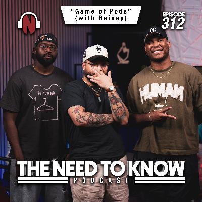 Episode 312 | "Game of Pods" (with Rainey)