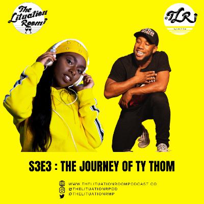 S3E3: The Journey of Ty Thom S3E3: The Journey of Ty Thom