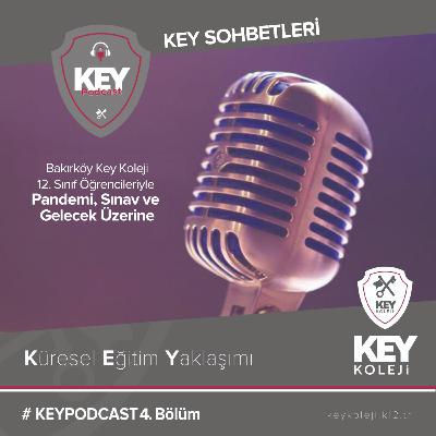 Key Podcast Sohbetleri #2: Bakırköy Key Koleji 12. Sınıf Öğrencileriyle Pandemi, Sınav ve Gelecek Üzerine