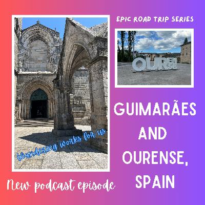S2E9: Guimarães, Ourense, and a very weird massage