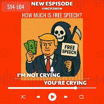 (S14 EP04) INCYC: How much is "free" Speech? (S14 EP04) INCYC: How much is "free" Speech?