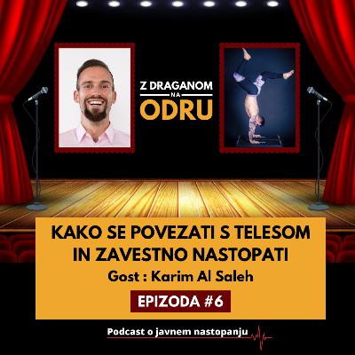 6. Kako Se Povezati S Telesom In Zavestno Nastopati ⎮ Gost: Karim Al Saleh 6. Kako Se Povezati S Telesom In Zavestno Nastopati ⎮ Gost: Karim Al Saleh