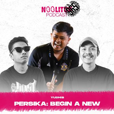 #242 Yudhis | Persika: Begin a New | Ngglituk x 965 Firm