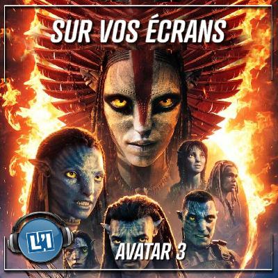 AVATAR 3  - LE RETOUR DE LA SAGA DE JAMES CAMERON
