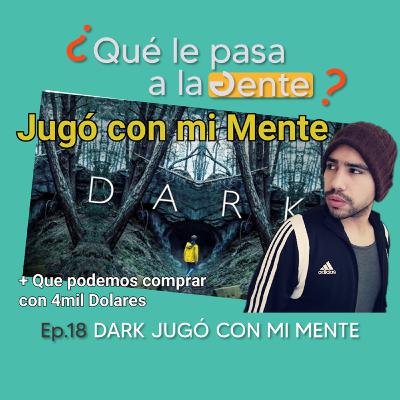 DARK JUGÓ CON MI MENTE | Ep. 18