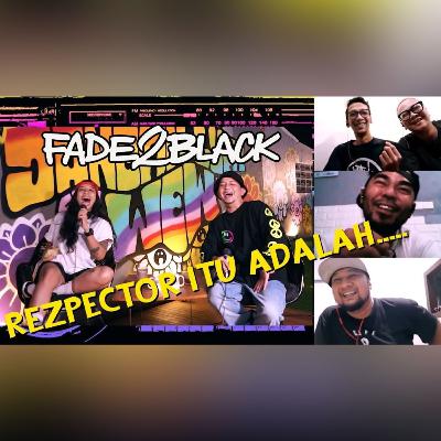 FADE2BLACK "REZPECTOR ITU ADALAH..." (HIPHOPHORE WHAT'S POPPIN ep.38)