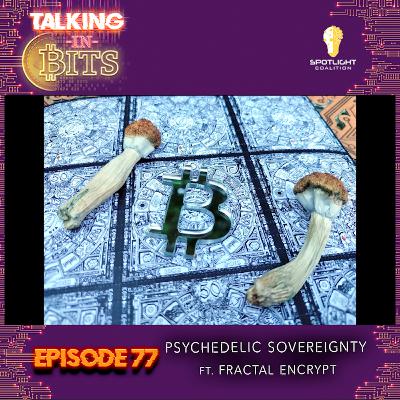 Psychedelic Sovereignty ft Fractal Encrypt