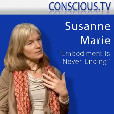 Susanne Marie 'Embodiment Is Never Ending' Interview by Renate McNay Susanne Marie 'Embodiment Is Never Ending' Interview by Renate McNay