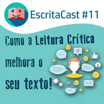 #011 - Como a LEITURA CRÍTICA pode Melhorar o seu Texto - Carlos Rocha e Newton Nitro