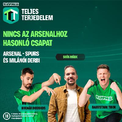 Soós Márk: Nincs az Arsenalhoz hasonló csapat | NLD, Inter-Milan [Tippmix Teljes Terjedelem 019]