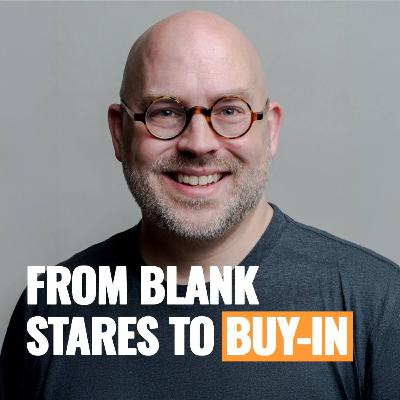 How to Turn Blank Stares Into Buy-In ft. Joel Benge | Episode 277