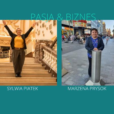 Pasja i Biznes -prowadzi Sylwia Piatek gość Marzena Prysok cz 21