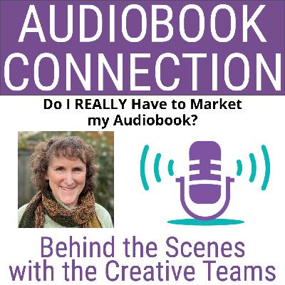 AC-T-234 Do I REALLY Have to Market my Audiobook? AC-T-234 Do I REALLY Have to Market my Audiobook?