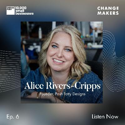 172: Stories of Generation Growth: Alice Rivers-Cripps, Founder of Posh Totty Designs