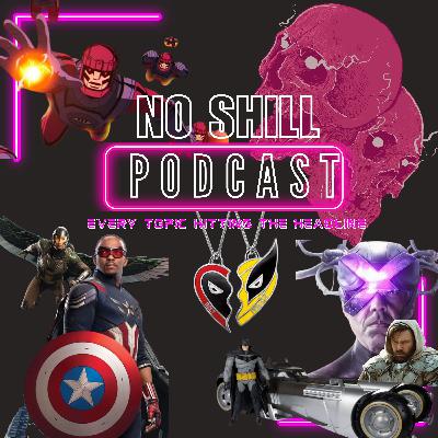 No Shill Podcast | Episode #6 - MCU Spoilers, Mcfarlane Outta his Mind & the Latest Toy News of the Week