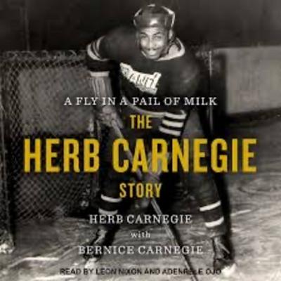 A Fly In a Pail of Milk: The Herb Carnegie Story