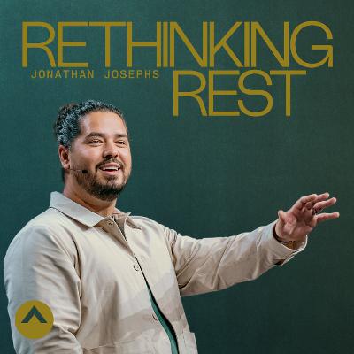 Rethinking Rest (Jonathan Josephs)