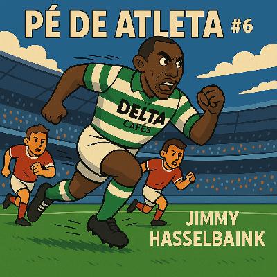 Pé de Atleta #6 - Jimmy Hasselbaink Pé de Atleta #6 - Jimmy Hasselbaink