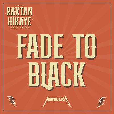 6- Fade To Black / Metallica