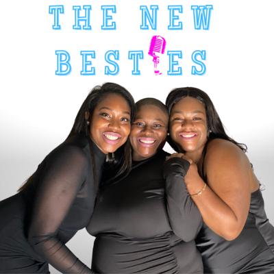 Episode 1: Are y'all Ready? All About Your Hosts of The New Besties Podcast