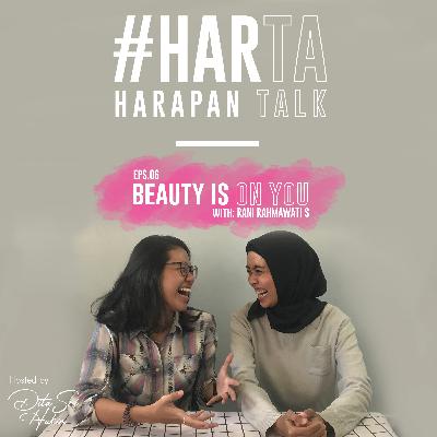 HARTA - EPS 06. BEAUTY IS ON YOU with Rani Rahmawati S