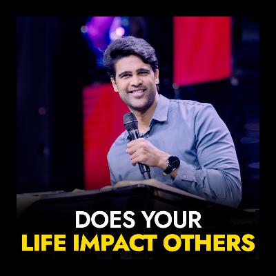 Does Your Life Impact Others