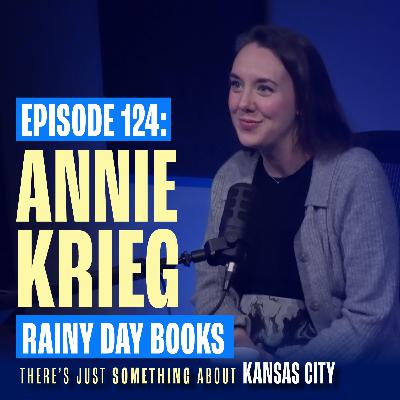 Annie Krieg: Inside Rainy Day Books, Kansas City’s Iconic Independent Bookstore