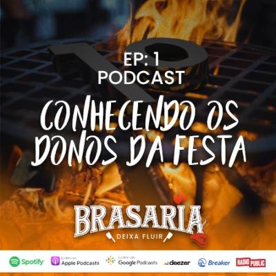 #1 - BRASARIA - OS DONOS DA FESTA