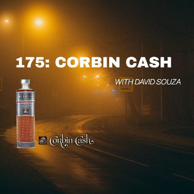 175: Corbin Cash With David Souza 175: Corbin Cash With David Souza