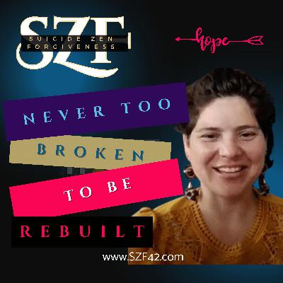 Never Too Broken To Be Rebuilt