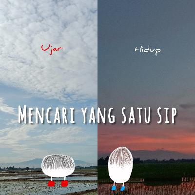 Mencari yang satu sip