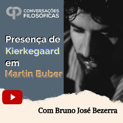 Presença de Kierkegaard em Martin Buber | Entrevista com Bruno José Bezerra.