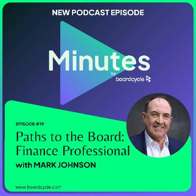 Paths to the Board: Finance Professional with Mark Johnson, Chair, HCF; Director, Metcash, Aurecon & Sydney Airport Paths to the Board: Finance Professional with Mark Johnson, Chair, HCF; Director, Metcash, Aurecon & Sydney Airport