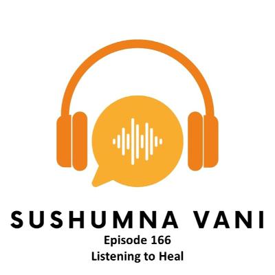 Episode 166 - Listening to heal Episode 166 - Listening to heal