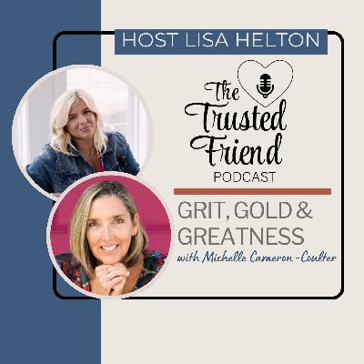 Grit, Gold and Greatness with Michelle Cameron-Coulter
