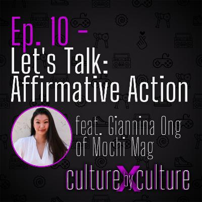[10] Let's Talk: Affirmative Action w/ Giannina Ong of Mochi Mag