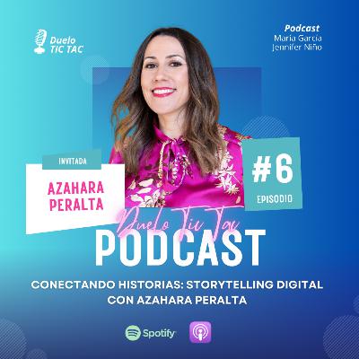 #6 Conectando historias: Storytelling digital con Azahara Peralta #6 Conectando historias: Storytelling digital con Azahara Peralta