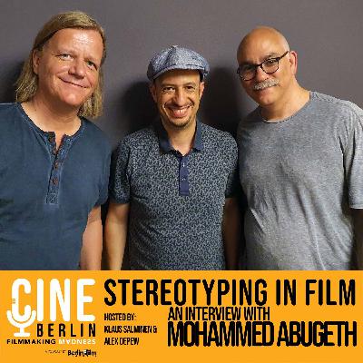 CineBerlin - Stereotyping In Film - an interview with Mohammed Abugeth