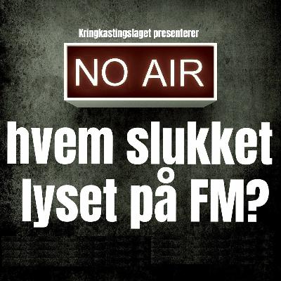 53. HVEM SLUKKET LYSET PÅ FM - Episode 53 53. HVEM SLUKKET LYSET PÅ FM - Episode 53